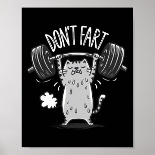 Don't Fart Funny Gym Fitness Cat Workout Weightlif Poster