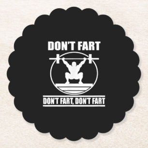 Dont Fart Funny Gym Workout Squat for Bodybuilder Paper Coaster