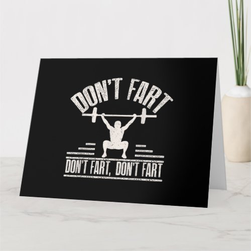 Dont Fart Funny Ness Gym Workout Weights Squat Card