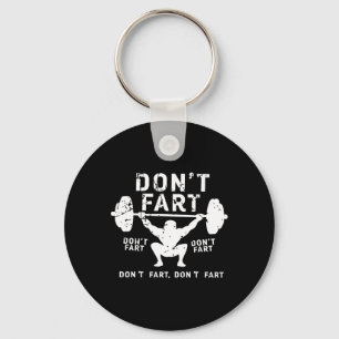 Don't Fart Funny Squat Snatch Fitness Gym Exercise Keychain
