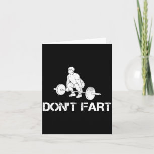 Dont Fart Funny Weight Lifting Gym Workout Fitnes  Card
