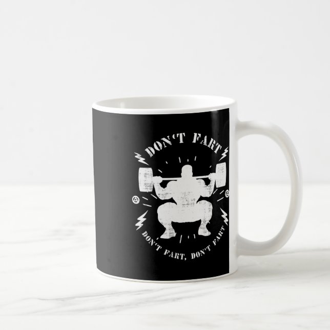 Don't Fart Funny Weightlifting Gym Humor Tee Power Coffee Mug (Right)