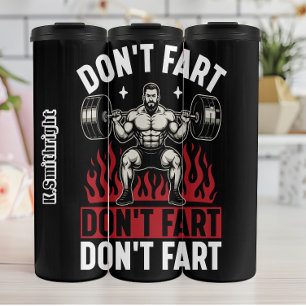 Don't Fart When Lifting Thermal Tumbler