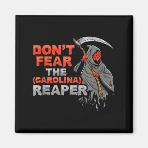 Dont Fear The Carolina Reaper Design  Magnet