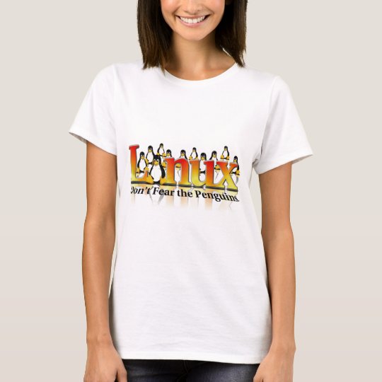 Don't Fear The Penguin T-Shirt