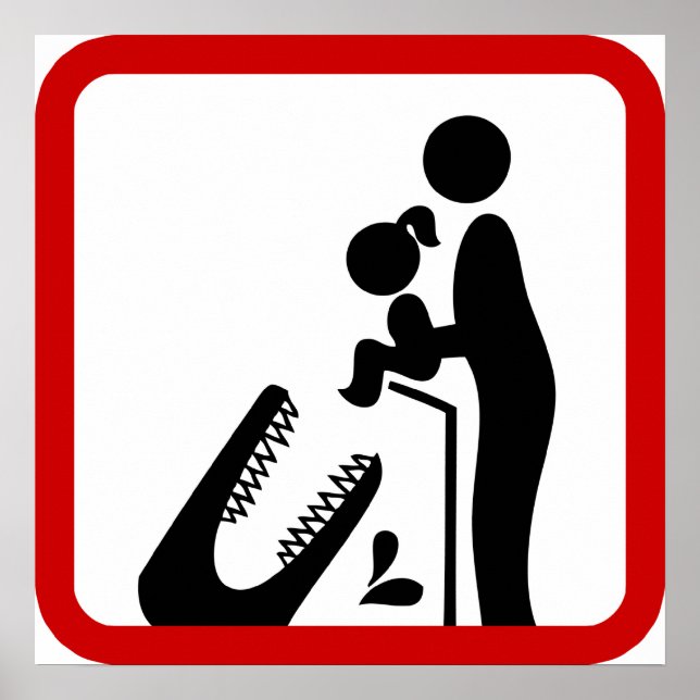 Don't Feed Daughter To The Crocodile Zoo Sign (Front)