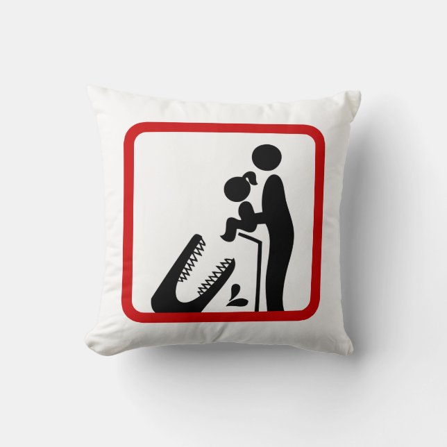 Don't Feed Daughter To The Crocodile Zoo Sign Throw Pillow (Front)