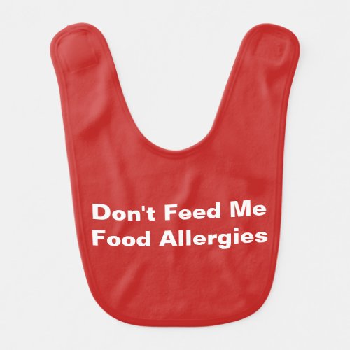 Dont Feed Me Food Allergies Bib