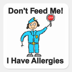 Don't Feed Me I Have Allergies Square Sticker