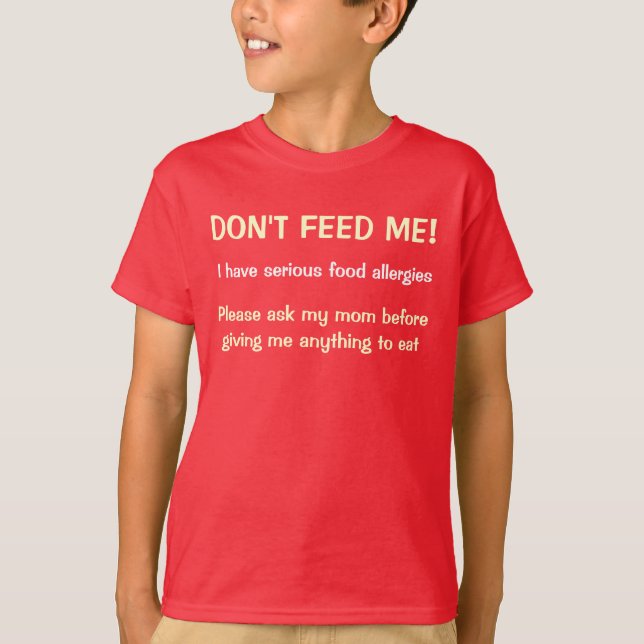 Don't Feed Me Serious Food Allergies Dark T-Shirt (Front)