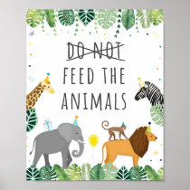 Don't Feed The Animals Safari Party Animal Poster