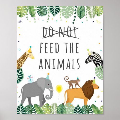 Dont Feed The Animals Safari Party Animal Poster