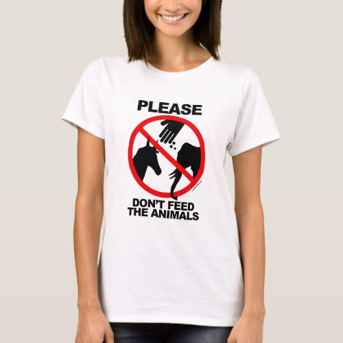 Dont Feed the Animals T_Shirt