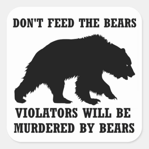 Dont Feed The Bears Sticker