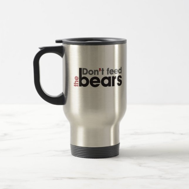 Don't feed the bears travel mug (Left)