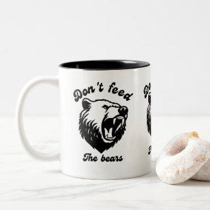 Don't Feed The Bears Two-Tone Coffee Mug
