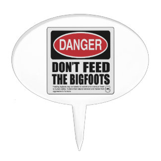 Don't Feed the Bigfoots Cake Topper