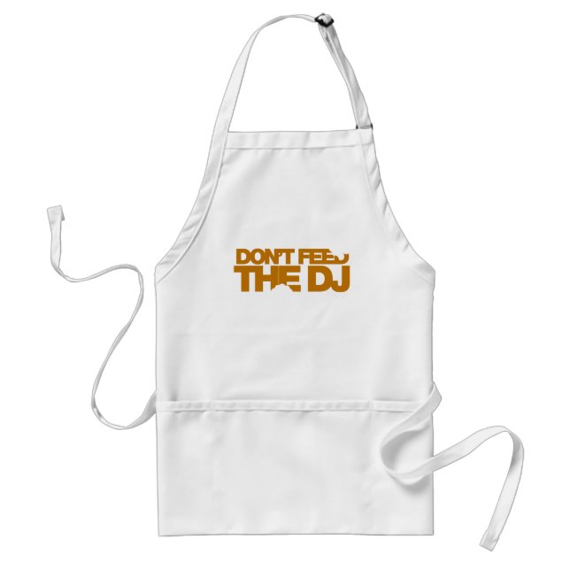 Don't Feed The DJ - Music Disc Jockey DJing vinyl Adult Apron (Front)