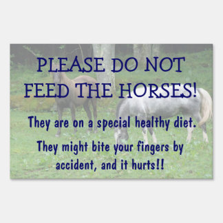 Don't Feed the Horses Barn Farm Pasture Yard Sign