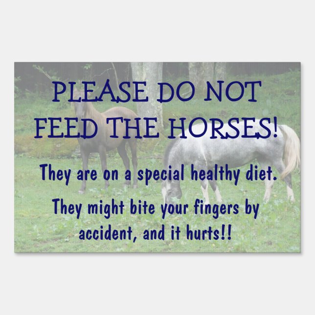 Don't Feed the Horses Barn Farm Pasture Yard Sign (Front)