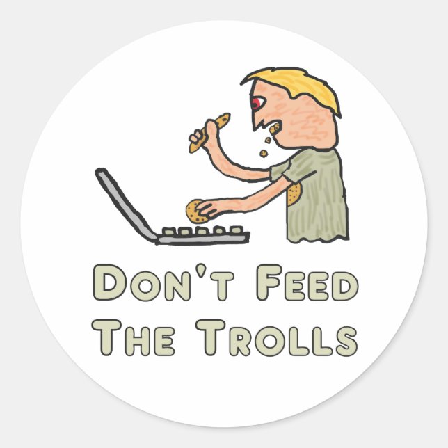 Don't Feed The Trolls Classic Round Sticker (Front)