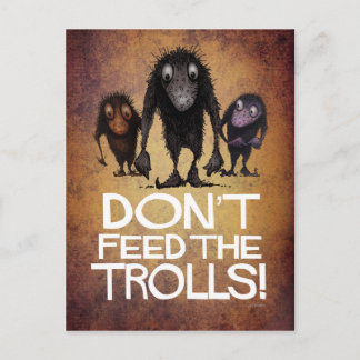 Don't Feed the Trolls! - Funny Monster Troll Art Postcard