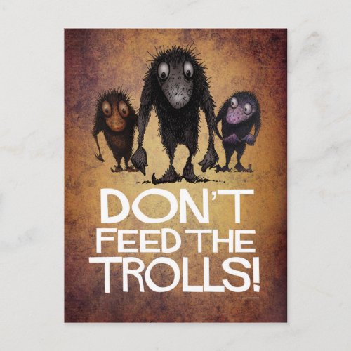 Dont Feed the Trolls _ Funny Monster Troll Art Postcard