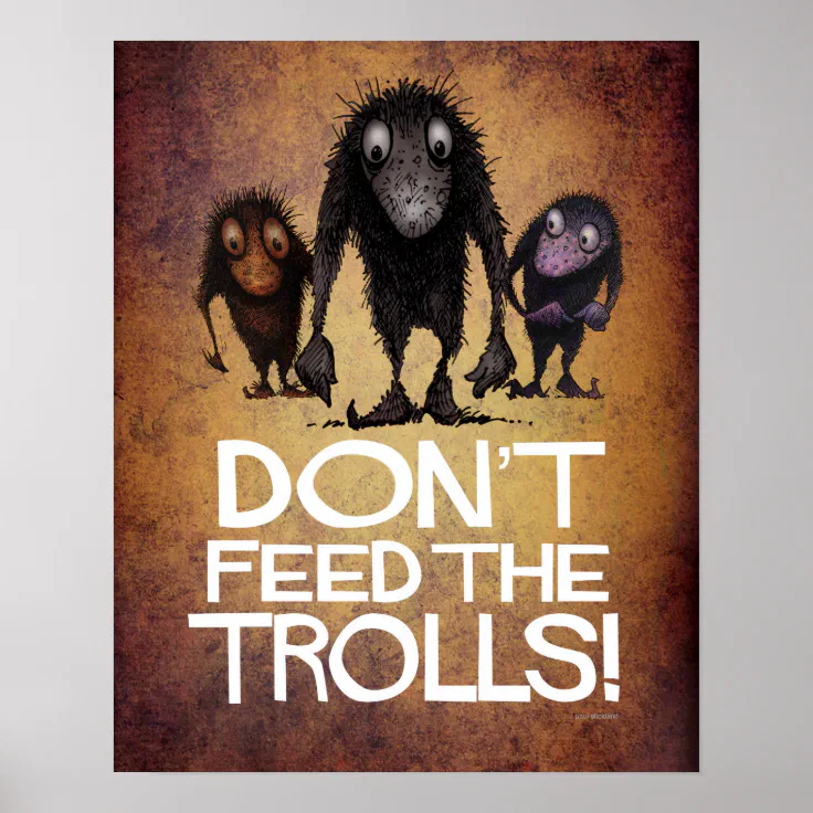 Dont Feed The Trolls Funny Poster Zazzle 0953