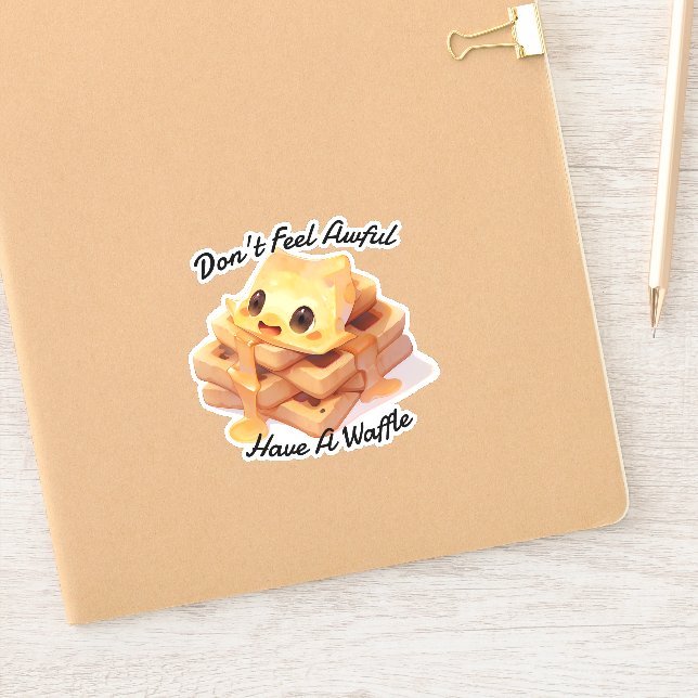 Don't Feel Awful, Have A Waffle Sticker (Notebook)