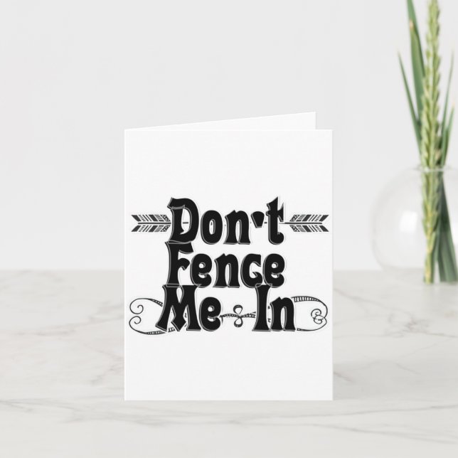 Dont Fence Me In  Card (Front)