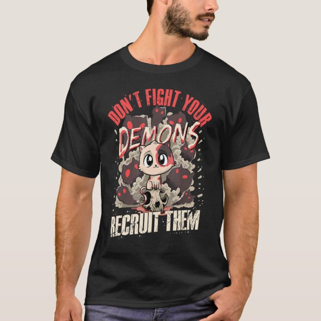 Don't Fight Your Demons Recruit Them Satanic Cat  T-Shirt (Front)