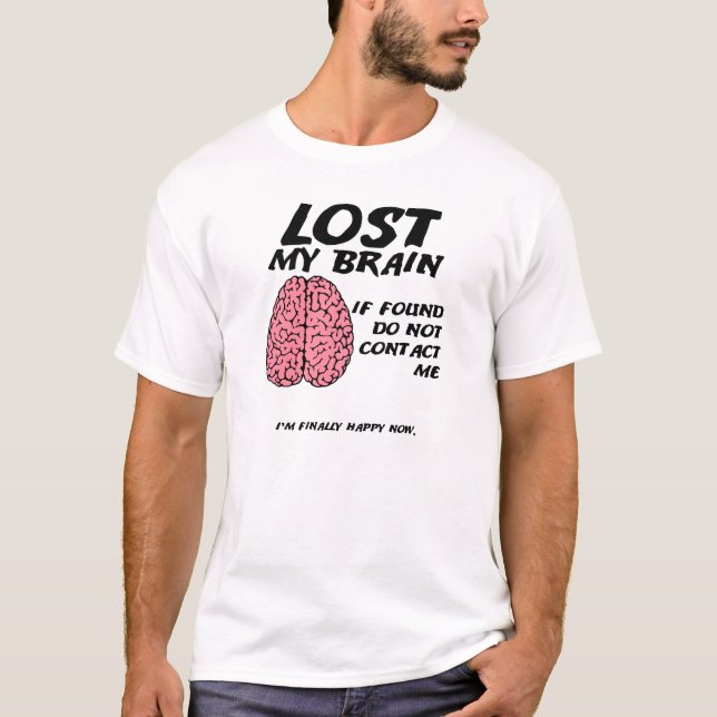 Don't Find Brain Funny T-shirt (Front)
