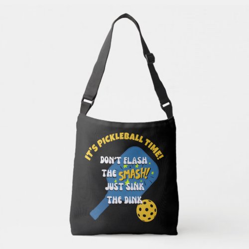 DONT FLASH THE SMASH SINK THE DINK Pickleball Crossbody Bag