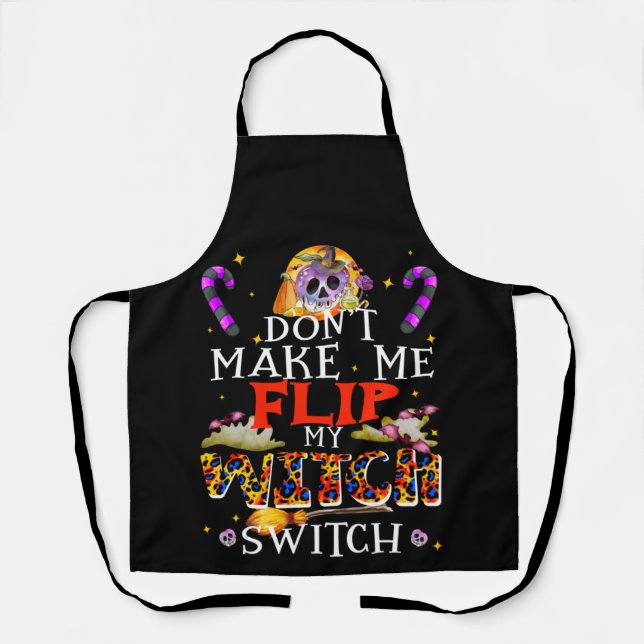 Don't Flip My Witch Switch, Halloween Pun Funny Apron (Front)