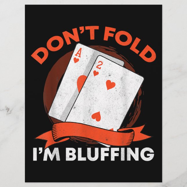Dont Fold Im Bluffing Ace Deuce Funny Casino Poker Flyer (Front)