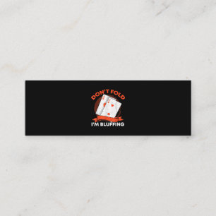 Dont Fold Im Bluffing Ace Deuce Funny Casino Poker Mini Business Card