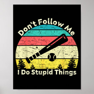 Don't follow do stupid things, retro vintage poster
