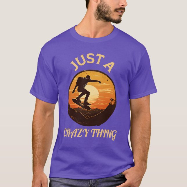 Dont Follow Just A Crazything Etreme Sport family T-Shirt (Front)
