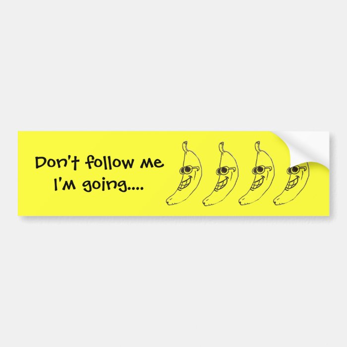 Don't follow me bumpersticker bumper stickers 