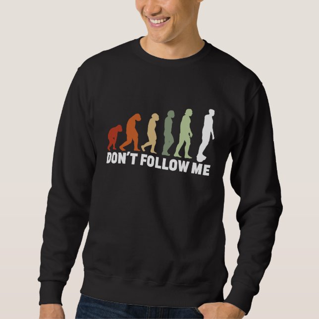 Don't Follow Me  Hoverboard Hartbeat Evolution Sweatshirt (Front)