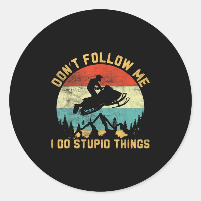 Don't Follow Me I Do Stud Things-snowmobile Motor  Classic Round Sticker (Front)