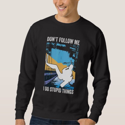 Dont Follow Me I Do Stupid Things Free Scuba Divi Sweatshirt
