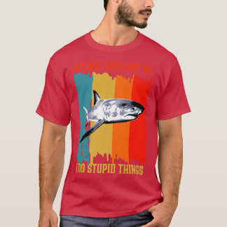Dont Follow Me I Do Stupid Things Retro Shark Fish T-Shirt