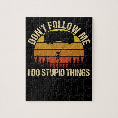 Dont Follow Me I Do Stupid Things Vintage Jigsaw Puzzle