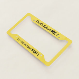 Don't follow me license plate frame