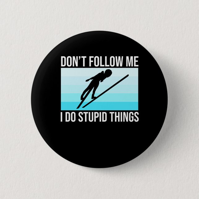 Don't Follow Me Ski Skiing Skier Snowboard Sports Button (Front)