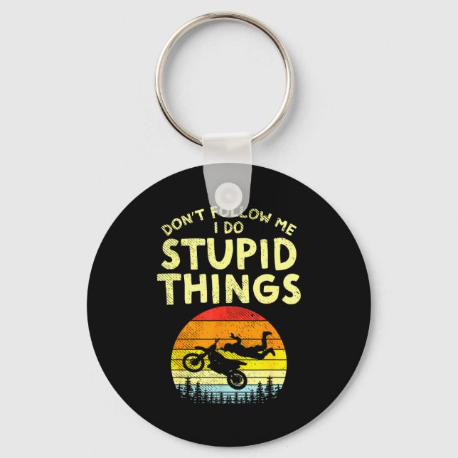 Dont Follow Me Stud Things Funny Motocross Dirt Bi Keychain (Front)
