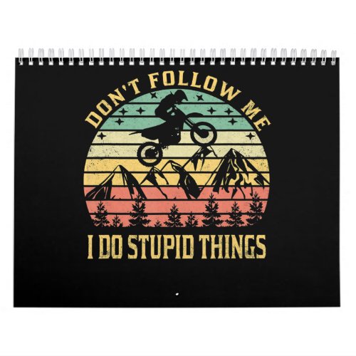 Dont Follow Me Vintage Art Gift For Bikers Calendar