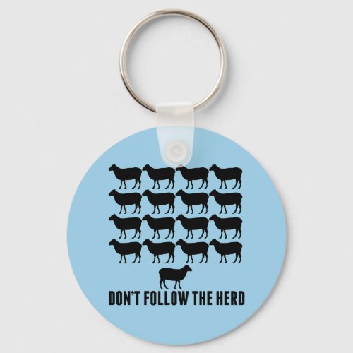 Dont Follow the Herd of Sheep _ Be Yourself Keychain