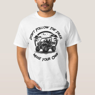 Don't Follow The Trail, Make Your Own T-Shirt